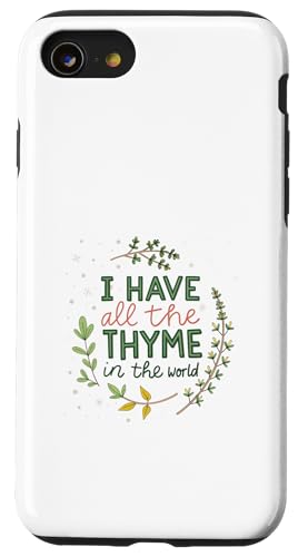 I Have All The Thymian In The World Joke Sarcastic Gardening Hülle für iPhone SE (2020) / 7 / 8 von Humor R Us