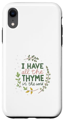I Have All The Thymian In The World Joke Sarcastic Gardening Hülle für iPhone XR I Have All The Thymian In The World Joke Sarcastic Gardening Hülle für iPhone XR von Humor R Us