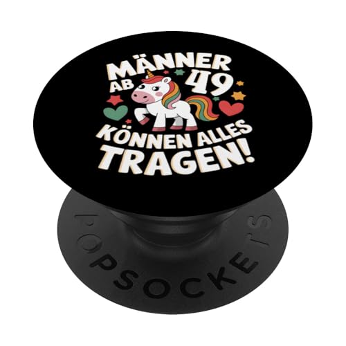 Männer ab 49 Jahren können alles tragen! 49. Geburtstag PopSockets Klebender PopGrip Männer ab 49 Jahren können alles tragen! 49. Geburtstag PopSockets Klebender PopGrip von Humoristisches Einhorn Geburtstag Design
