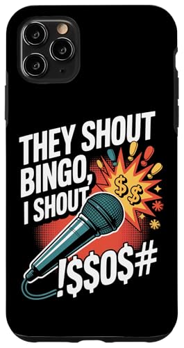 They Shout Bingo I Shout Mikrofon Humor Hülle für iPhone 11 Pro Max They Shout Bingo I Shout Mikrofon Humor Hülle für iPhone 11 Pro Max von Humorous Bingo Enthusiasts Microphone Comedy