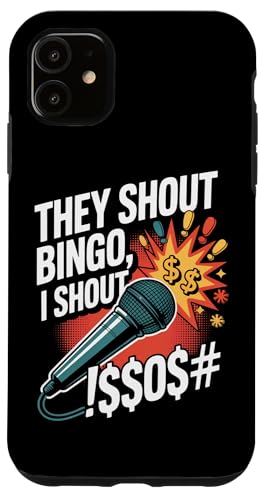 They Shout Bingo I Shout Mikrofon Humor Hülle für iPhone 11 They Shout Bingo I Shout Mikrofon Humor Hülle für iPhone 11 von Humorous Bingo Enthusiasts Microphone Comedy