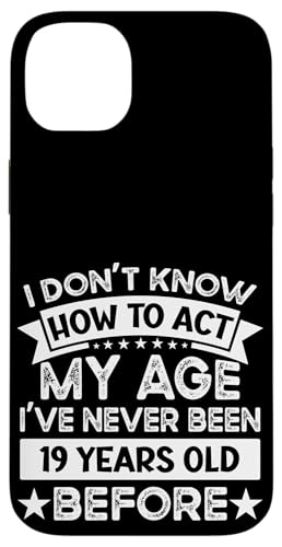 I've never been 19 Years Old before! Lustiger 19. Geburtstag Hülle für iPhone 14 Plus von Humorous Birthday Designs