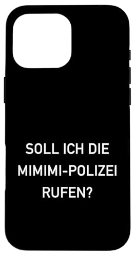 Mimimi Lustige Sprüche Humor Hülle für iPhone 16 Pro Max Mimimi Lustige Sprüche Humor Hülle für iPhone 16 Pro Max von Humorvoller Spruch Mimimimi