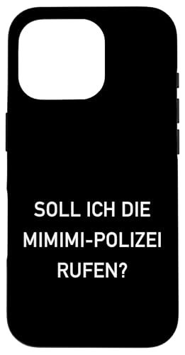 Mimimi Lustige Sprüche Humor Hülle für iPhone 16 Pro Mimimi Lustige Sprüche Humor Hülle für iPhone 16 Pro von Humorvoller Spruch Mimimimi