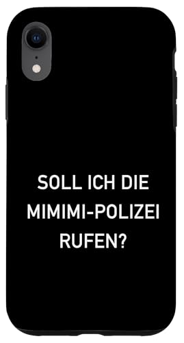 Mimimi Lustige Sprüche Humor Hülle für iPhone XR von Humorvoller Spruch Mimimimi