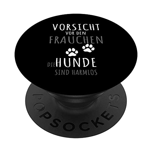Vorsicht vor dem Frauchen die Hunde sind harmlos Spruch PopSockets mit austauschbarem PopGrip von Hunde Herzschlag Hundepfote Pfote Spruch T-Shirt