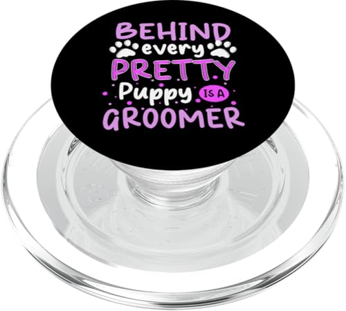 Behind Every Pretty Puppy Is A Groomer Dog Groomer Dog Salon PopSockets PopGrip für MagSafe Behind Every Pretty Puppy Is A Groomer Dog Groomer Dog Salon PopSockets PopGrip für MagSafe von Hundefriseur Desing Hundesalon