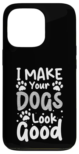 I Make Your Dogs Look Good Dog Groomer Dog Salon Hülle für iPhone 13 Pro I Make Your Dogs Look Good Dog Groomer Dog Salon Hülle für iPhone 13 Pro von Hundefriseur Desing Hundesalon