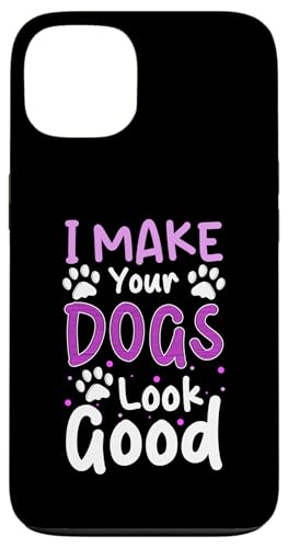 I Make Your Dogs Look Good Dog Groomer Dog Salon Hülle für iPhone 13 I Make Your Dogs Look Good Dog Groomer Dog Salon Hülle für iPhone 13 von Hundefriseur Desing Hundesalon