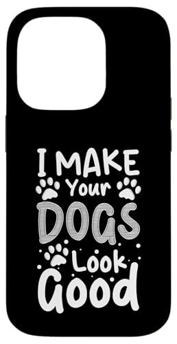 I Make Your Dogs Look Good Dog Groomer Dog Salon Hülle für iPhone 14 Pro I Make Your Dogs Look Good Dog Groomer Dog Salon Hülle für iPhone 14 Pro von Hundefriseur Desing Hundesalon
