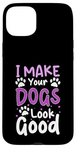 I Make Your Dogs Look Good Dog Groomer Dog Salon Hülle für iPhone 15 Plus I Make Your Dogs Look Good Dog Groomer Dog Salon Hülle für iPhone 15 Plus von Hundefriseur Desing Hundesalon