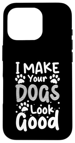 I Make Your Dogs Look Good Dog Groomer Dog Salon Hülle für iPhone 16 Pro I Make Your Dogs Look Good Dog Groomer Dog Salon Hülle für iPhone 16 Pro von Hundefriseur Desing Hundesalon