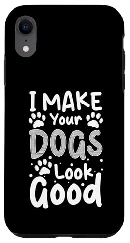 I Make Your Dogs Look Good Dog Groomer Dog Salon Hülle für iPhone XR I Make Your Dogs Look Good Dog Groomer Dog Salon Hülle für iPhone XR von Hundefriseur Desing Hundesalon