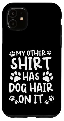 My Other Shirt Has Dog Hair On It Dog Groomer Dog Salon Hülle für iPhone 11 von Hundefriseur Desing Hundesalon