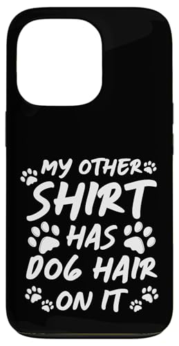 My Other Shirt Has Dog Hair On It Dog Groomer Dog Salon Hülle für iPhone 13 Pro von Hundefriseur Desing Hundesalon