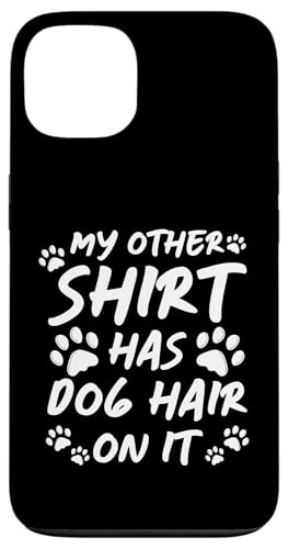 My Other Shirt Has Dog Hair On It Dog Groomer Dog Salon Hülle für iPhone 13 My Other Shirt Has Dog Hair On It Dog Groomer Dog Salon Hülle für iPhone 13 von Hundefriseur Desing Hundesalon