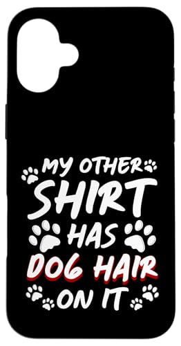 My Other Shirt Has Dog Hair On It Dog Groomer Dog Salon Hülle für iPhone 16 Plus My Other Shirt Has Dog Hair On It Dog Groomer Dog Salon Hülle für iPhone 16 Plus von Hundefriseur Desing Hundesalon