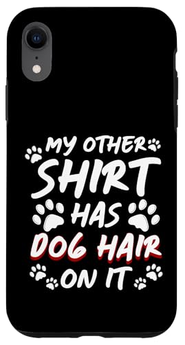 My Other Shirt Has Dog Hair On It Dog Groomer Dog Salon Hülle für iPhone XR My Other Shirt Has Dog Hair On It Dog Groomer Dog Salon Hülle für iPhone XR von Hundefriseur Desing Hundesalon