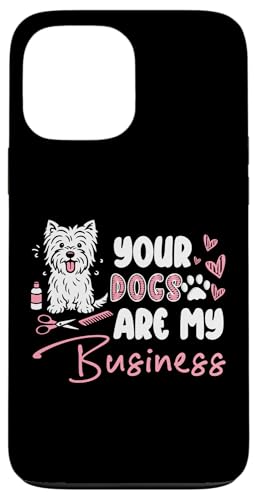 Your Dogs Are My Business Dog Groomer Dog Salon Hülle für iPhone 13 Pro Max Your Dogs Are My Business Dog Groomer Dog Salon Hülle für iPhone 13 Pro Max von Hundefriseur Desing Hundesalon