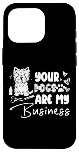 Your Dogs Are My Business Dog Groomer Dog Salon Hülle für iPhone 16 Pro von Hundefriseur Desing Hundesalon