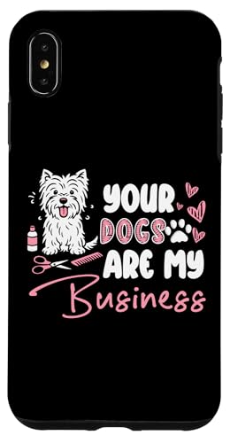 Your Dogs Are My Business Dog Groomer Dog Salon Hülle für iPhone XS Max Your Dogs Are My Business Dog Groomer Dog Salon Hülle für iPhone XS Max von Hundefriseur Desing Hundesalon