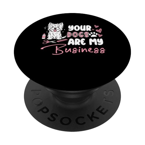 Your Dogs Are My Business Dog Groomer Dog Salon PopSockets Klebender PopGrip Your Dogs Are My Business Dog Groomer Dog Salon PopSockets Klebender PopGrip von Hundefriseur Desing Hundesalon