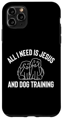 All I Need Is Jesus And Dog Training Dog Trainer Dog School Hülle für iPhone 11 Pro Max All I Need Is Jesus And Dog Training Dog Trainer Dog School Hülle für iPhone 11 Pro Max von Hundetrainer Hundeschule Design Idee