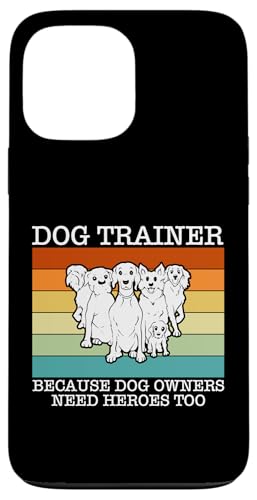 Dog Trainer Because Dog Owners Need Heroes Too Hülle für iPhone 13 Pro Max Dog Trainer Because Dog Owners Need Heroes Too Hülle für iPhone 13 Pro Max von Hundetrainer Hundeschule Design Idee