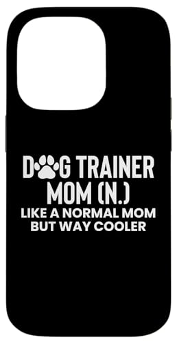 Dog Trainer Mom Definition Mothers Day Hülle für iPhone 14 Pro Dog Trainer Mom Definition Mothers Day Hülle für iPhone 14 Pro von Hundetrainer Hundeschule Design Idee