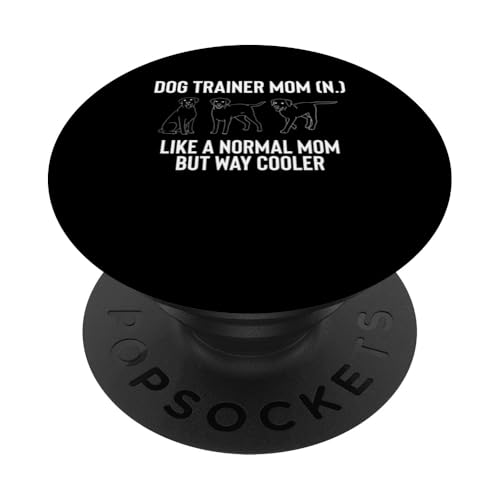 Dog Trainer Mom Definition Mothers Day PopSockets Klebender PopGrip Dog Trainer Mom Definition Mothers Day PopSockets Klebender PopGrip von Hundetrainer Hundeschule Design Idee