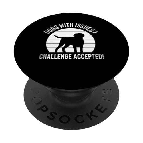 Dogs With Issues? Challenge Accepted! Dog Trainer PopSockets Klebender PopGrip Dogs With Issues? Challenge Accepted! Dog Trainer PopSockets Klebender PopGrip von Hundetrainer Hundeschule Design Idee