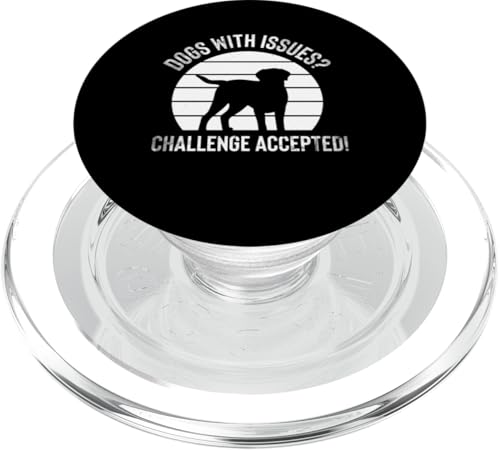 Dogs With Issues? Challenge Accepted! Dog Trainer PopSockets PopGrip für MagSafe Dogs With Issues? Challenge Accepted! Dog Trainer PopSockets PopGrip für MagSafe von Hundetrainer Hundeschule Design Idee