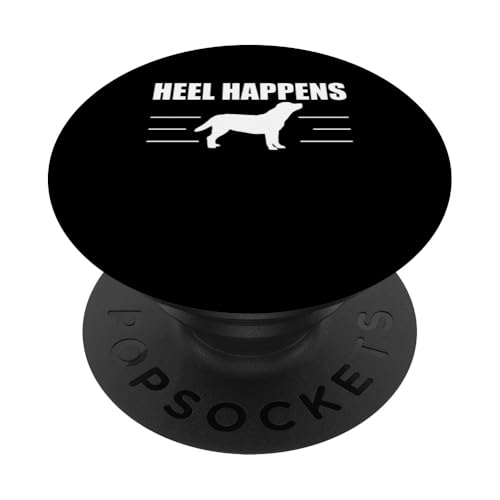 Heel Happens Dog Trainer Dog School PopSockets Klebender PopGrip Heel Happens Dog Trainer Dog School PopSockets Klebender PopGrip von Hundetrainer Hundeschule Design Idee