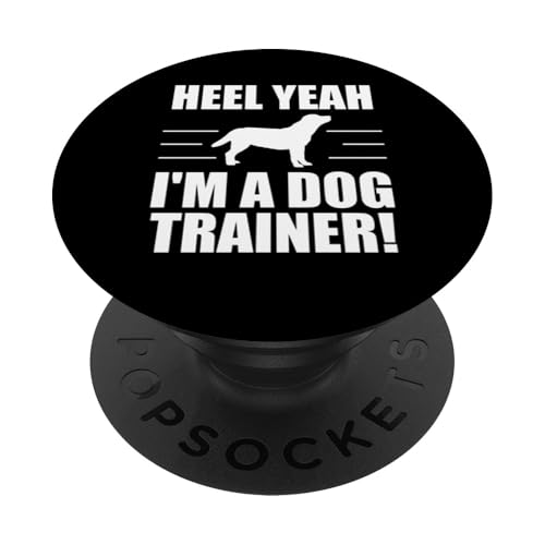 Heel Yeah Im A Dog Trainer Dog School PopSockets Klebender PopGrip Heel Yeah Im A Dog Trainer Dog School PopSockets Klebender PopGrip von Hundetrainer Hundeschule Design Idee