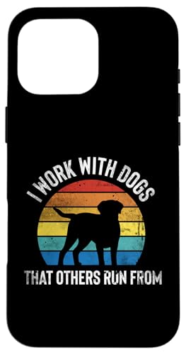 I Work With Dogs That Others Run From Dog Trainer Hülle für iPhone 16 Pro Max I Work With Dogs That Others Run From Dog Trainer Hülle für iPhone 16 Pro Max von Hundetrainer Hundeschule Design Idee