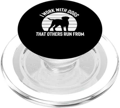 I Work With Dogs That Others Run From Dog Trainer PopSockets PopGrip für MagSafe I Work With Dogs That Others Run From Dog Trainer PopSockets PopGrip für MagSafe von Hundetrainer Hundeschule Design Idee