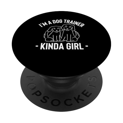 Im A Dog Trainer Kinda Girl Dog Trainer Dog School PopSockets Klebender PopGrip Im A Dog Trainer Kinda Girl Dog Trainer Dog School PopSockets Klebender PopGrip von Hundetrainer Hundeschule Design Idee