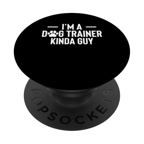 Im A Dog Trainer Kinda Guy Dog Trainer Dog School PopSockets Klebender PopGrip Im A Dog Trainer Kinda Guy Dog Trainer Dog School PopSockets Klebender PopGrip von Hundetrainer Hundeschule Design Idee