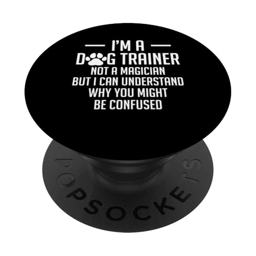 Im A Dog Trainer Not A Magician PopSockets Klebender PopGrip Im A Dog Trainer Not A Magician PopSockets Klebender PopGrip von Hundetrainer Hundeschule Design Idee