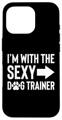 Im With The Sexy Dog Trainer Dog School Hülle für iPhone 16 Pro Im With The Sexy Dog Trainer Dog School Hülle für iPhone 16 Pro von Hundetrainer Hundeschule Design Idee
