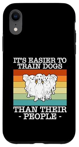 Its Easier To Train Dogs Than Their People Dog Trainer Hülle für iPhone XR Its Easier To Train Dogs Than Their People Dog Trainer Hülle für iPhone XR von Hundetrainer Hundeschule Design Idee