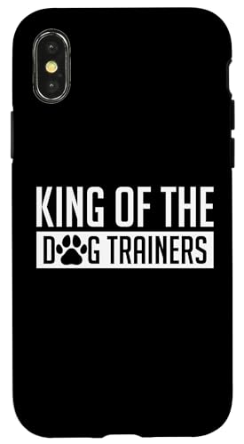 King Of The Dog Trainers Dog School Hülle für iPhone X/XS King Of The Dog Trainers Dog School Hülle für iPhone X/XS von Hundetrainer Hundeschule Design Idee
