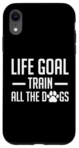 Life Goal Train All The Dogs Dog Trainer Dog School Hülle für iPhone XR Life Goal Train All The Dogs Dog Trainer Dog School Hülle für iPhone XR von Hundetrainer Hundeschule Design Idee