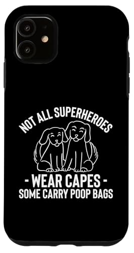 Not All Superheroes Wear Capes Some Carry Poop Bags Hülle für iPhone 11 Not All Superheroes Wear Capes Some Carry Poop Bags Hülle für iPhone 11 von Hundetrainer Hundeschule Design Idee
