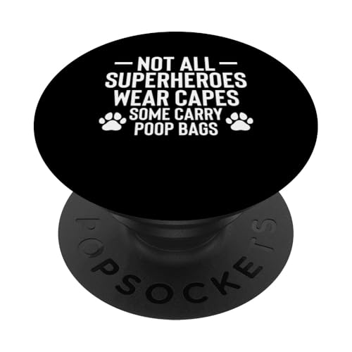 Not All Superheroes Wear Capes Some Carry Poop Bags PopSockets Klebender PopGrip Not All Superheroes Wear Capes Some Carry Poop Bags PopSockets Klebender PopGrip von Hundetrainer Hundeschule Design Idee