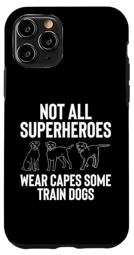 Not All Superheroes Wear Capes Some Train Dogs Dog Trainer Hülle für iPhone 11 Pro Not All Superheroes Wear Capes Some Train Dogs Dog Trainer Hülle für iPhone 11 Pro von Hundetrainer Hundeschule Design Idee
