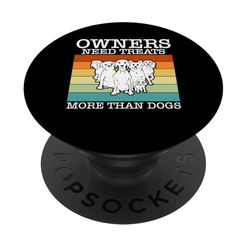 Owners Need Treats More Than Dogs Dog Trainer PopSockets Klebender PopGrip Owners Need Treats More Than Dogs Dog Trainer PopSockets Klebender PopGrip von Hundetrainer Hundeschule Design Idee