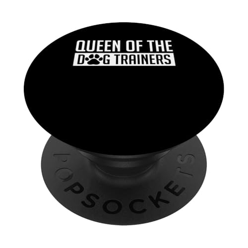 Queen Of The Dog Trainers Dog School PopSockets Klebender PopGrip Queen Of The Dog Trainers Dog School PopSockets Klebender PopGrip von Hundetrainer Hundeschule Design Idee