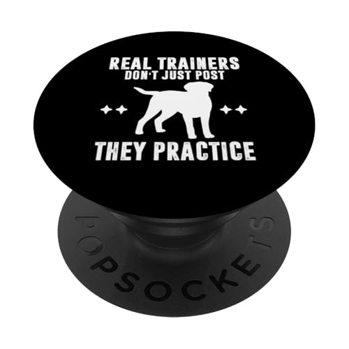 Real Trainers Dont Just Post They Practice Dog Trainer PopSockets Klebender PopGrip Real Trainers Dont Just Post They Practice Dog Trainer PopSockets Klebender PopGrip von Hundetrainer Hundeschule Design Idee