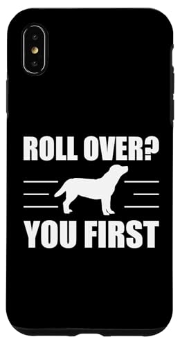 Roll Over? You First Dog Trainer Dog School Hülle für iPhone XS Max Roll Over? You First Dog Trainer Dog School Hülle für iPhone XS Max von Hundetrainer Hundeschule Design Idee
